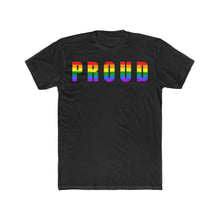 Load image into Gallery viewer, Pride PROUD Men's Cotton Crew Tee