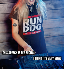 Load image into Gallery viewer, RUN Your DOG Not Your Mouth Cotton T-Shirt