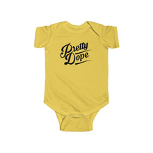 Load image into Gallery viewer, Pretty Dope Infant Onesie