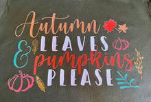 Load image into Gallery viewer, Autumn Leaves and Pumpkins Please | Autumn T-Shirt | Pumpkin Fall Harvest Shirt | Fall T-Shirt | Unisex Cotton Tee